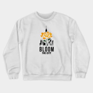Bloom the city - urban gardening Crewneck Sweatshirt